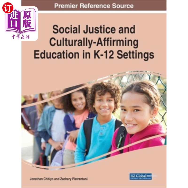 海外直订Social Justice and Culturally-Affirming Education in K-12 Settings K-12环境中的社会正义和文化肯定教育