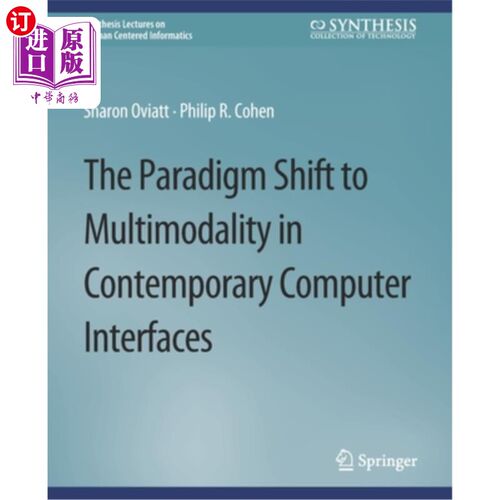 海外直订The Paradigm Shift to Multimodality in Contemporary Computer Interfaces 当代计算机界面向多模态的范式转变