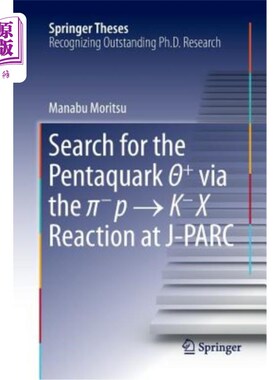 海外直订Search for the Pentaquark Θ+ Via the π-P → K-X Reaction at J-Par 搜索五夸克Θ；+通过&
