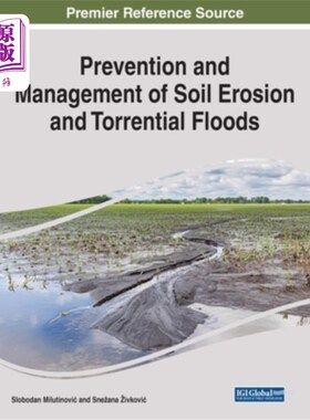 海外直订Prevention and Management of Soil Erosion and Torrential Floods 水土流失与洪水防治