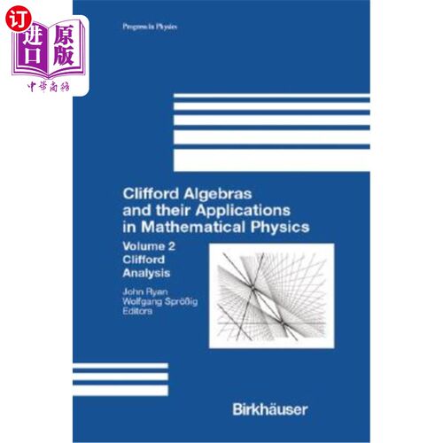 海外直订Clifford Algebras and Their Applications in Mathematical Physics: Volume 2: Clif 克利福德代数及其在数学物理