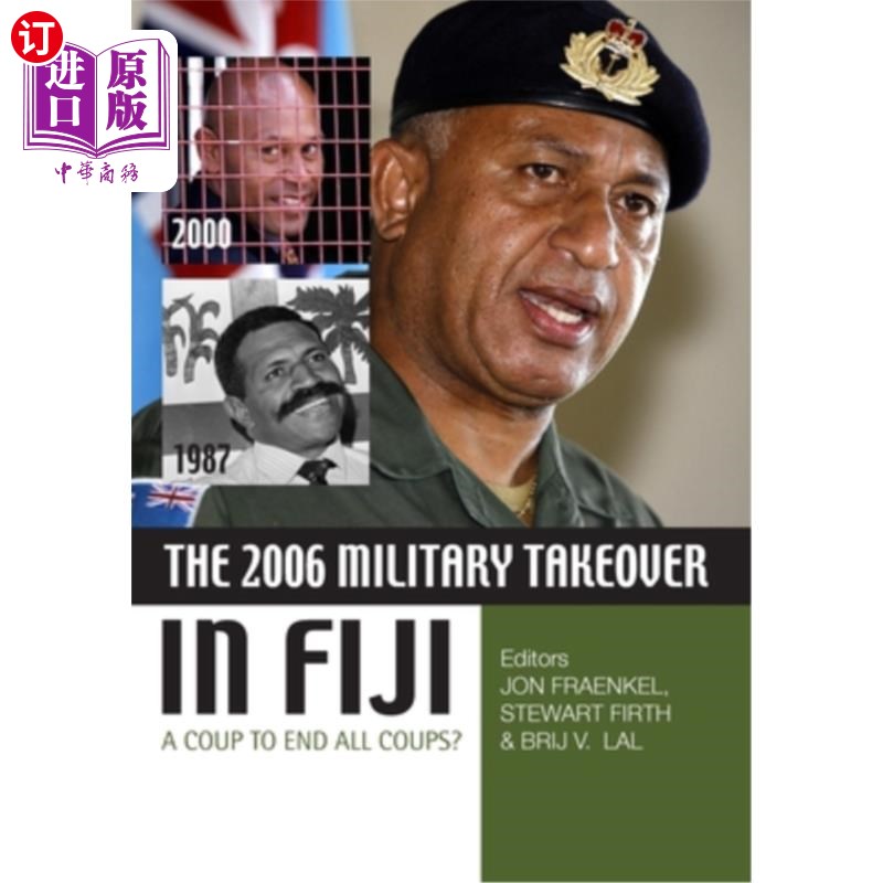 海外直订The 2006 Military Takeover in Fiji: A Coup to End All Coups? 2006年斐济军事接管:结束所有政变的政变?