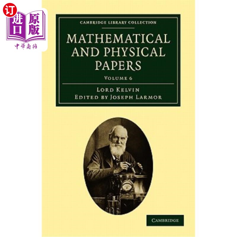 海外直订Mathematical and Physical Papers - Volume 6 数学和物理论文