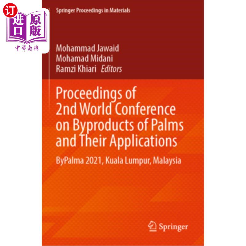 海外直订Proceedings of 2nd World Conference on Byproducts of Palms and Their Application Proceeding