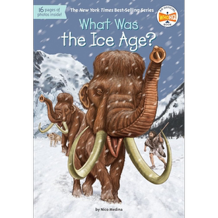 什么是冰河时代 What was the Ice Age 英文原版 儿童科普读本 知识百科图书 进口儿童读物 8-12岁 Who HQ系列【中商原版】