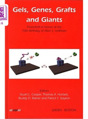 海外直订医药图书Gels, Genes, Grafts and Giants: Festschrift on the Occasion of the 70th Birthday 凝胶，基因，移植物
