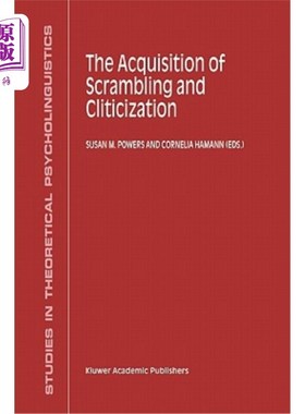 海外直订The Acquisition of Scrambling and Cliticization 置乱与Cliticization的获取