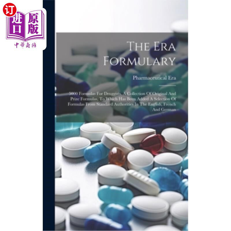 海外直订医药图书The Era Formulary: 5000 Formulas For Druggists. A Collection Of Original And Pri 《时代处方:药剂师