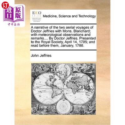 海外直订A Narrative of the Two Aerial Voyages of Doctor Jeffries with Mons. Blanchard; W 杰弗里斯医生和蒙斯的两次空