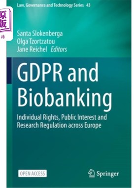 海外直订GDPR and Biobanking: Individual Rights, Public Interest and Research Regulation  GDPR和生物银行:欧洲的个人
