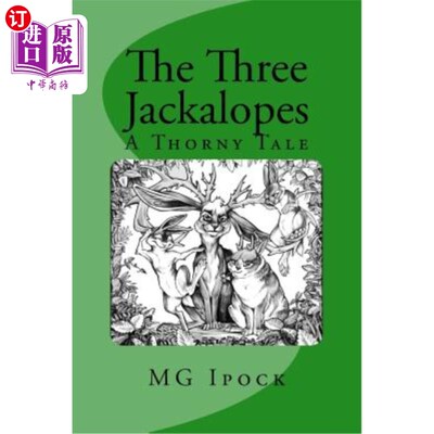 海外直订The Three Jackalopes: A Thorny Tale 《三个豺狼:一个荆棘的故事