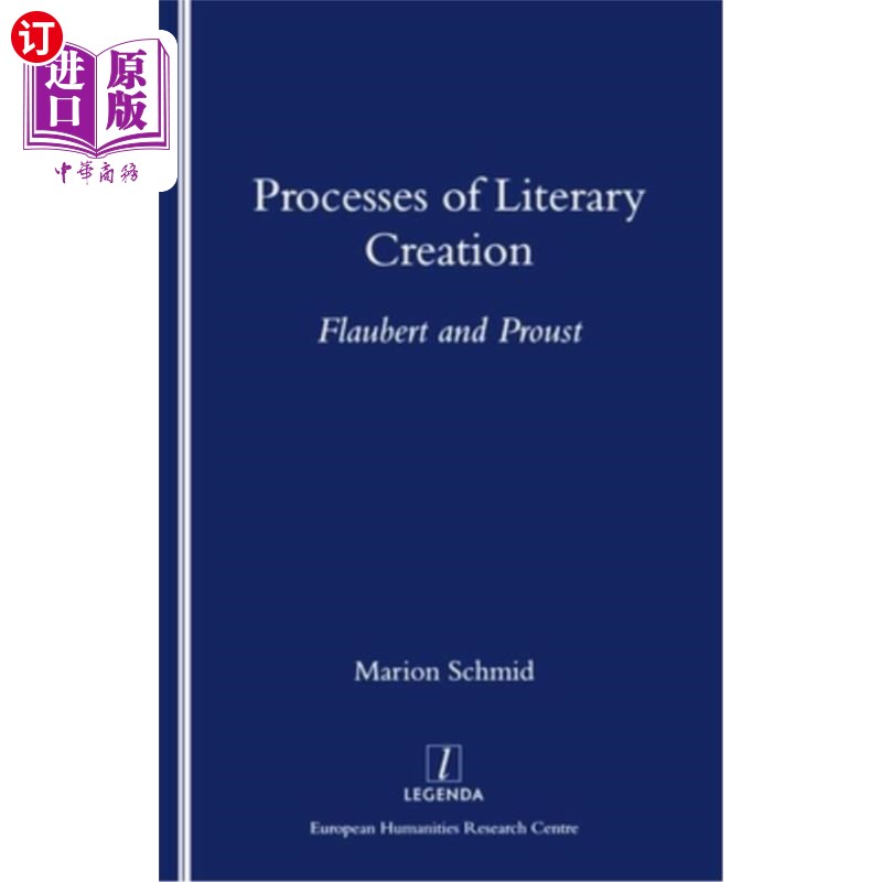 海外直订Processes of Literary Creation: Flaubert and Proust 文学创作过程:福楼拜与普鲁斯特