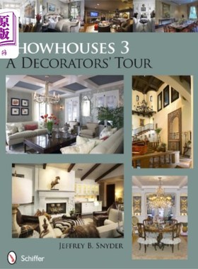 海外直订Showhouses 3: A Decorators Tour 展厅3:装饰之旅