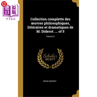 海外直订法语 Collection complette des oeuvres philosophiques, littéraires et dramatiques de M 狄德罗先生哲学、文学