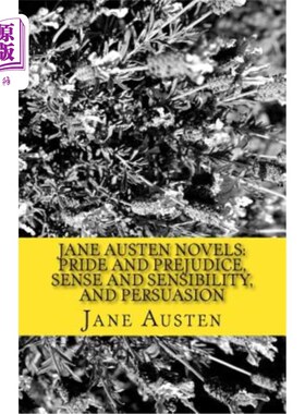 海外直订Jane Austen Novels: Pride and Prejudice, Sense and Sensibility, and Persuasion 简·奥斯汀小说:《傲慢与偏见》