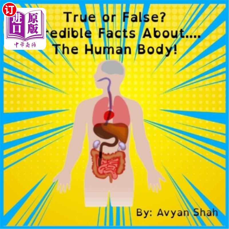 海外直订True or False? Incredible Facts About....The Human Body! 真或假?令人难以置信的事实……人类的身体!