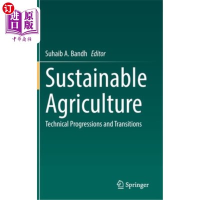 海外直订Sustainable Agriculture: Technical Progressions and Transitions 可持续农业:技术进步与转型