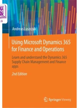 海外直订Using Microsoft Dynamics 365 for Finance and Operations: Learn and Understand th 使用Microsof