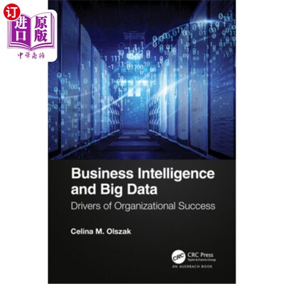 海外直订Business Intelligence and Big Data: Drivers of Organizational Success 商业智能和大数据:组织成功的驱动因素