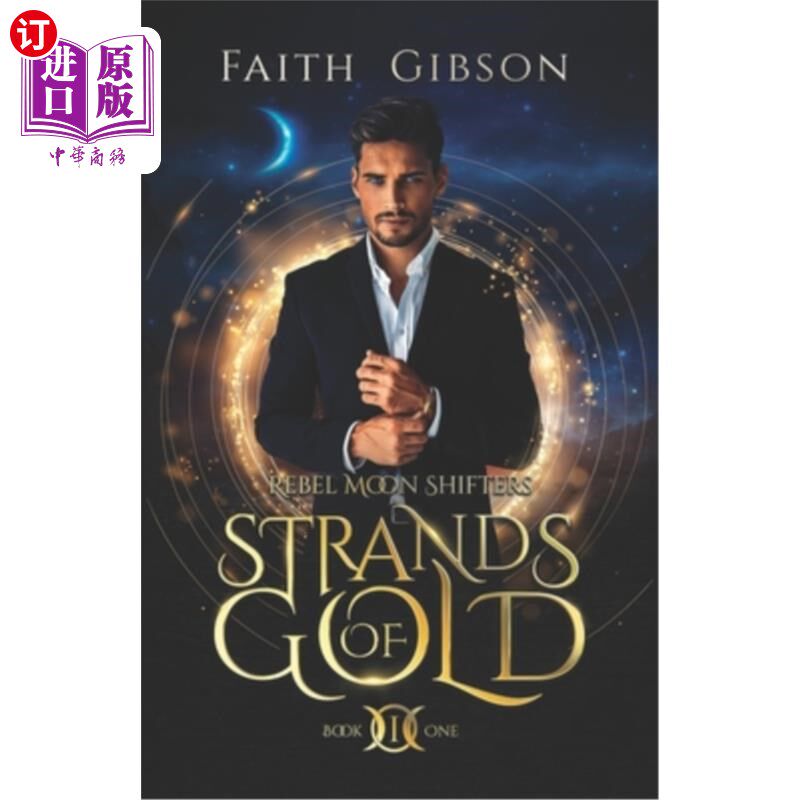 海外直订Strands of Gold: A Paranormal Shifter Romance 金丝:超自然变形人的罗曼史
