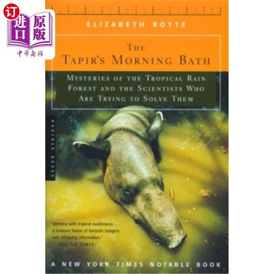 海外直订The Tapir's Morning Bath: Mysteries of the Tropical Rain Forest and the Scientis 塔皮尔的晨浴：热带雨林的奥