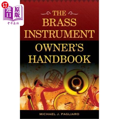 海外直订The Brass Instrument Owner S Handbook 铜管乐器用户手册