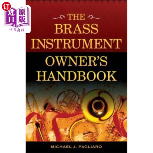 海外直订The Brass Instrument Owner S Handbook 铜管乐器用户手册