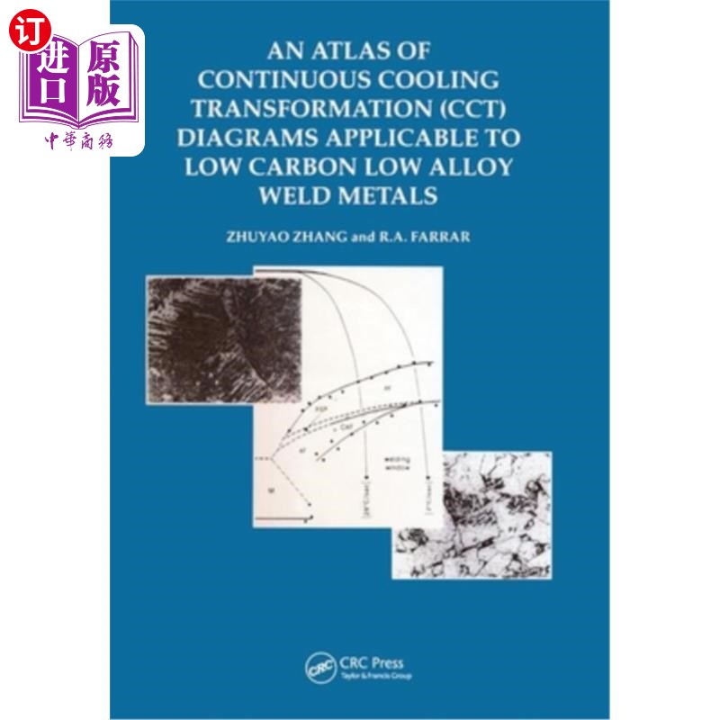 海外直订An Atlas of Continuous Cooling Transformation (Cct) Diagrams Applicable to Low C 适用于低碳低合金焊缝金属的