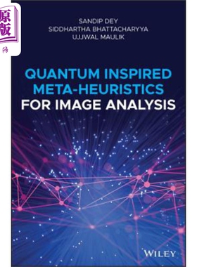 现货 用于图像分析的量子启发的元启发式算法 Quantum Inspired Meta Heuristics Siddhartha Bhattacharyya