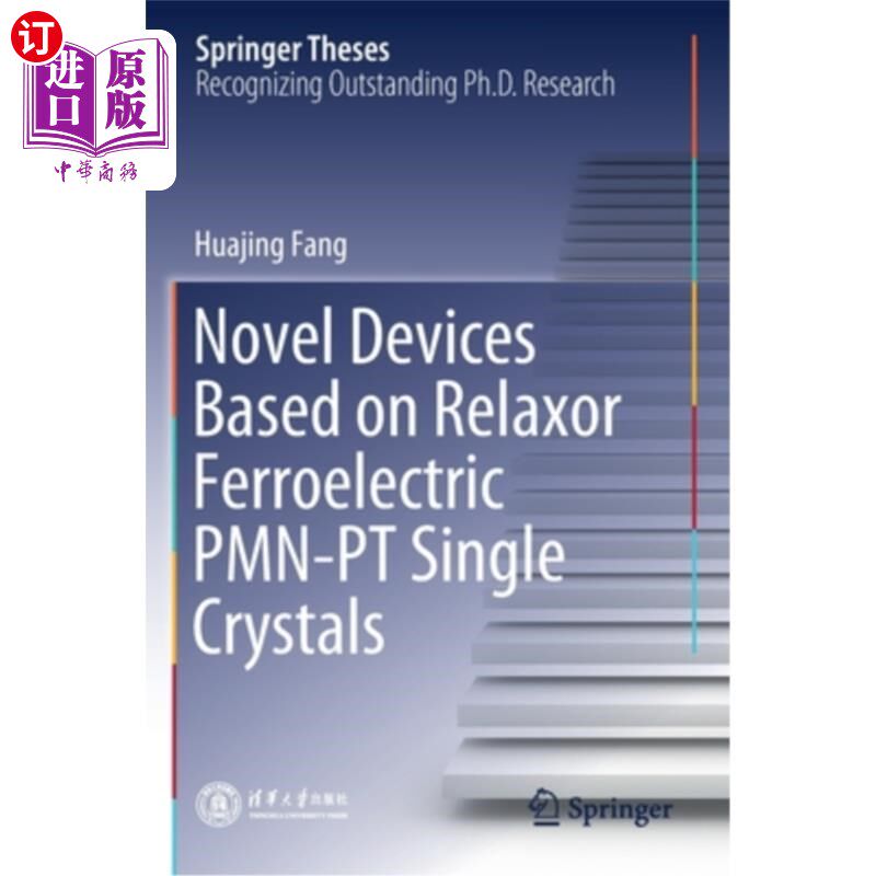 海外直订Novel Devices Based on Relaxor Ferroelectric Pmn-PT Single Crystals 基于弛豫铁电Pmn-PT单晶的新型器件