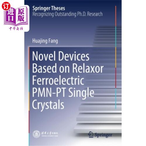 海外直订Novel Devices Based on Relaxor Ferroelectric Pmn-PT Single Crystals 基于弛豫铁电Pmn-PT单晶的新型器件