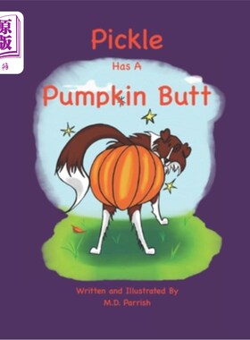 海外直订Pickle Has A Pumpkin Butt 泡菜有一个南瓜屁股