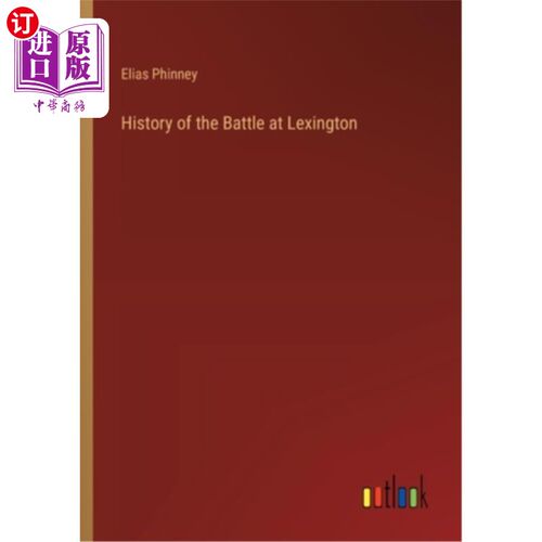 海外直订History of the Battle at Lexington 列克星敦战役的历史