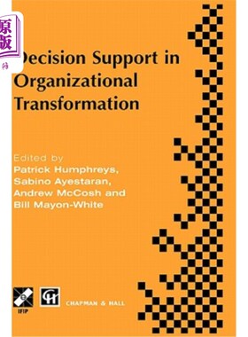 海外直订Decision Support in Organizational Transformation: Ifip Tc8 Wg8.3 International  组织转型中的决策支持
