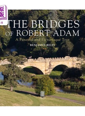 海外直订The Bridges of Robert Adam: A Fanciful and Picturesque Tour 《罗伯特·亚当之桥:梦幻如画之旅》