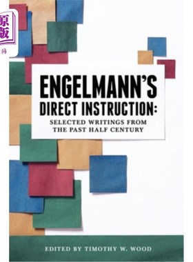 海外直订Engelmann's Direct Instruction: Selected Writings from the Past Half Century 《恩格尔曼的指导:过去半个世纪