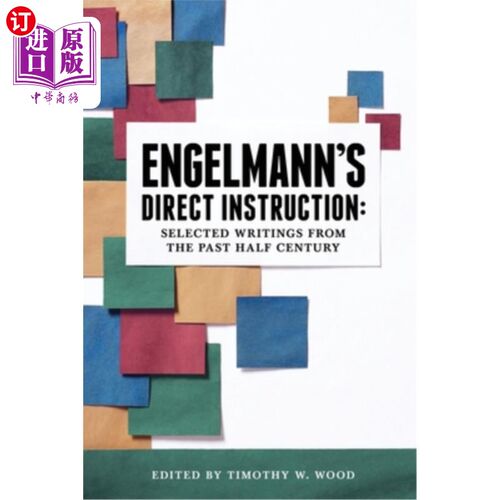 海外直订Engelmann's Direct Instruction: Selected Writings from the Past Half Century 《恩格尔曼的指导:过去半个世纪