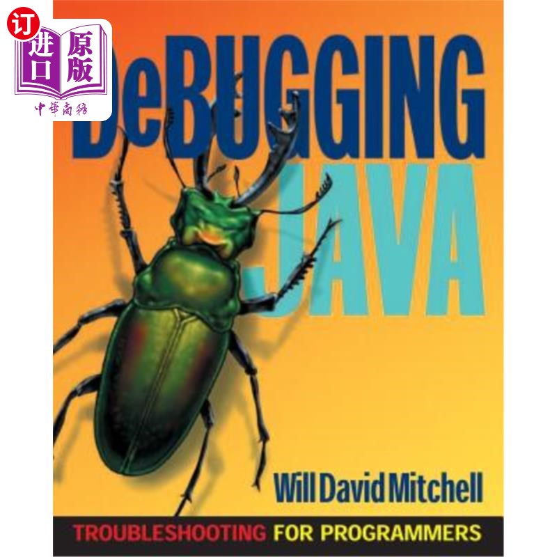 海外直订Debugging Java: Troubleshooting for Programmers 调试Java：程序员的故障排除