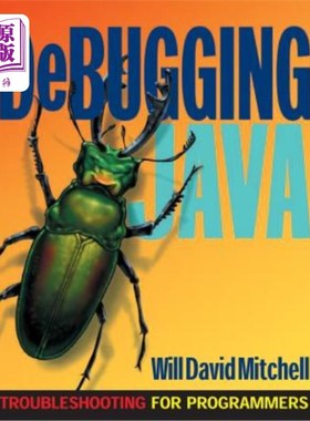 海外直订Debugging Java: Troubleshooting for Programmers 调试Java：程序员的故障排除