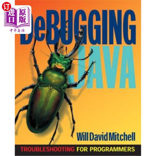 海外直订Debugging Java: Troubleshooting for Programmers 调试Java：程序员的故障排除
