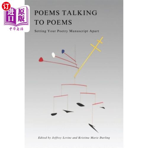 海外直订Poems Talking to Poems: Setting Your Poetry Manuscript Apart 诗歌与诗歌对话：让你的诗歌手稿与众不同