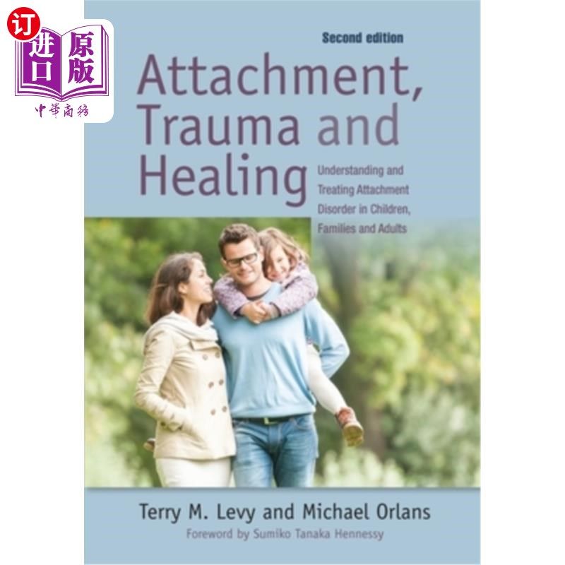 海外直订医药图书Attachment, Trauma, and Healing: Understanding and Treating Attachment Disorder  依恋、创伤和愈合: