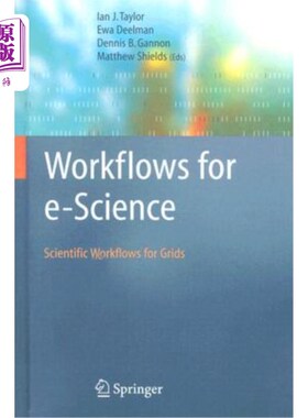 海外直订Workflows for e-Science: Scientific Workflows for Grids 电子科学工作流程：网格科学工作流程