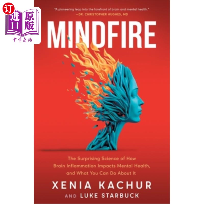 海外直订医药图书Mindfire: The Surprising Science of How Brain Inflammation Impacts Mental Health 《心灵之火：大脑炎