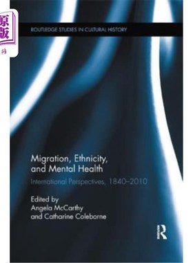 海外直订Migration, Ethnicity, and Mental Health: International Perspectives, 1840-2010