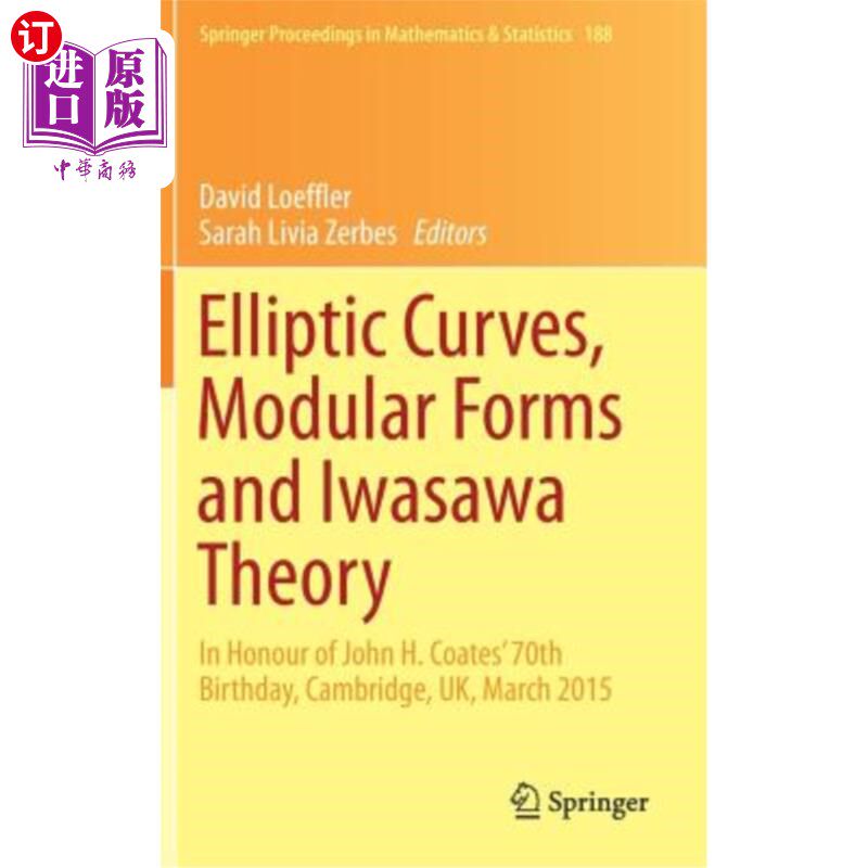 海外直订Elliptic Curves, Modular Forms and Iwasawa Theory: In Honour of John H. Coates'  椭圆曲线、模形式和伊瓦沙瓦