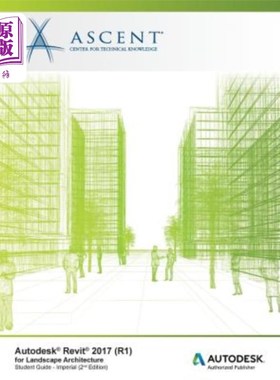 海外直订Autodesk Revit 2017 (R1) for Landscape Architecture: Autodesk Authorized Publish 用于景观建筑的Aut