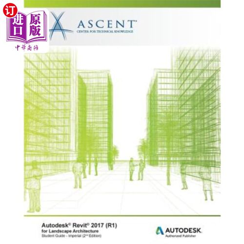 海外直订Autodesk Revit 2017 (R1) for Landscape Architecture: Autodesk Authorized Publish 用于景观建筑的Aut