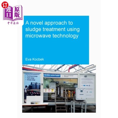 海外直订Novel Approach to Sludge Treatment Using Microwa... 微波技术处理污泥的新方法