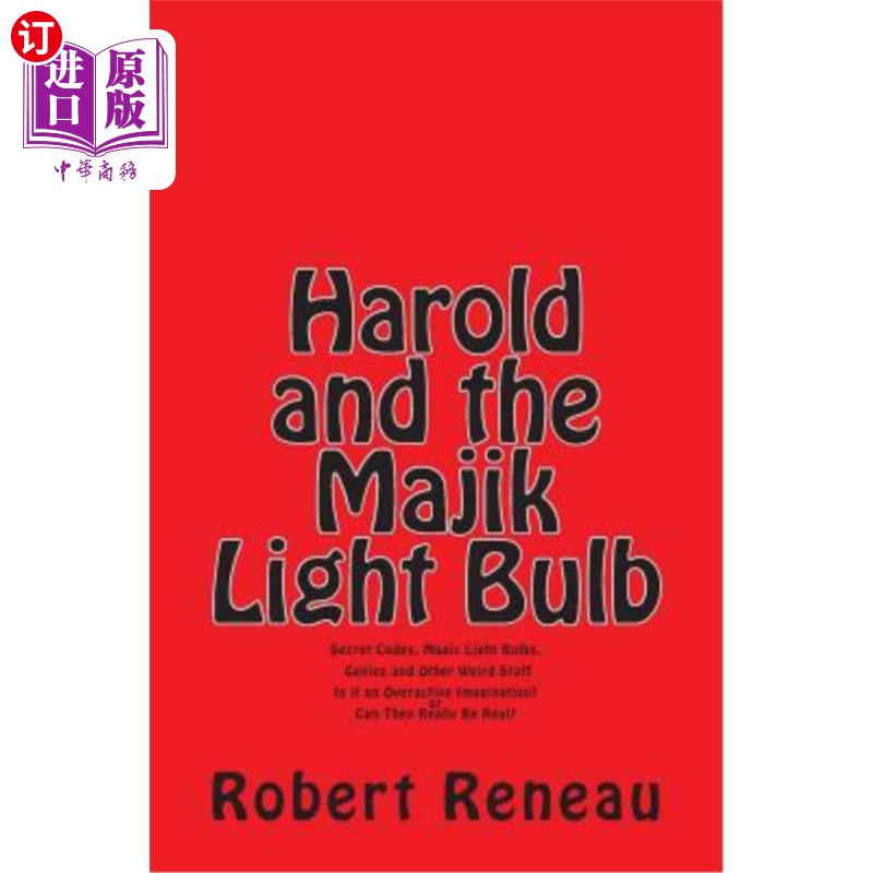 海外直订Harold and the Majik Light Bulb: Secret Codes, Magic Light Bulbs, Genies and Oth 哈罗德和马吉克灯泡：秘密密